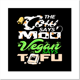 The Cow Says Moo Vegan Says Tofu Posters and Art